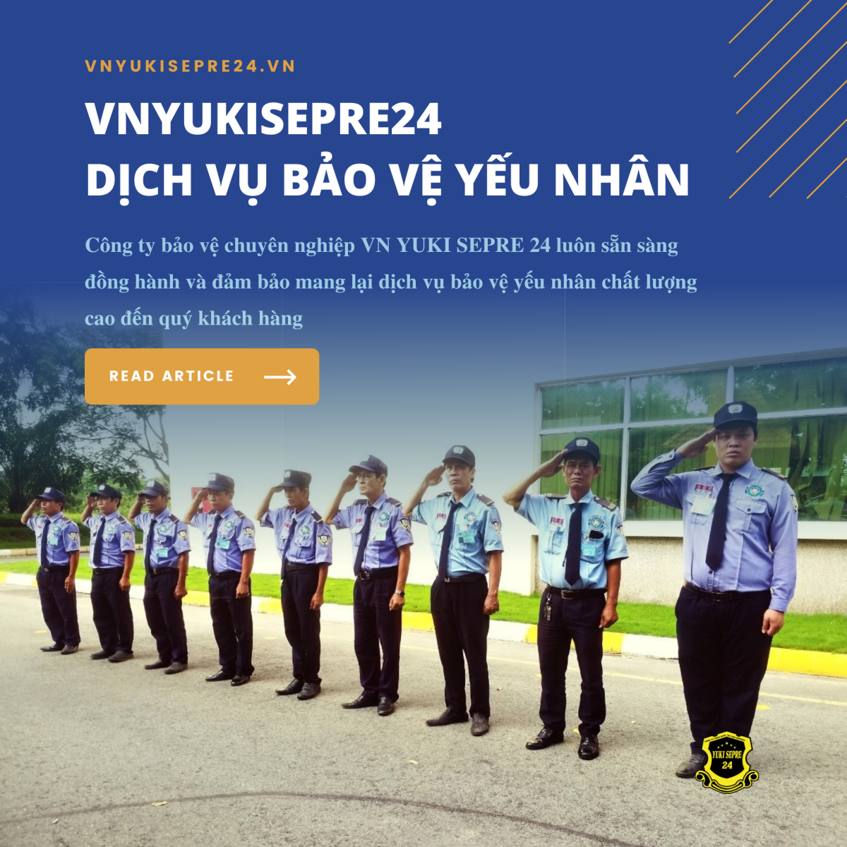 Dịch vụ bảo vệ yếu nhân cao cấp chuyên nghiệp